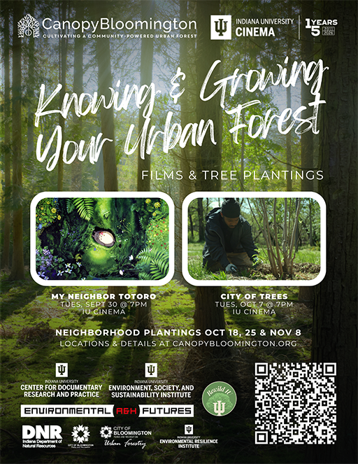 Poster for the event series Knowing and Growing Your Urban Forest, with an still from My Neighbor Totoro and another from the documentary City of Trees. The poster's background is an image of trees in sunlight. Logos for the series' hosts are at the bottom of the poster, and the logos for Canopy Bloomington and IU Cinema are at the top.