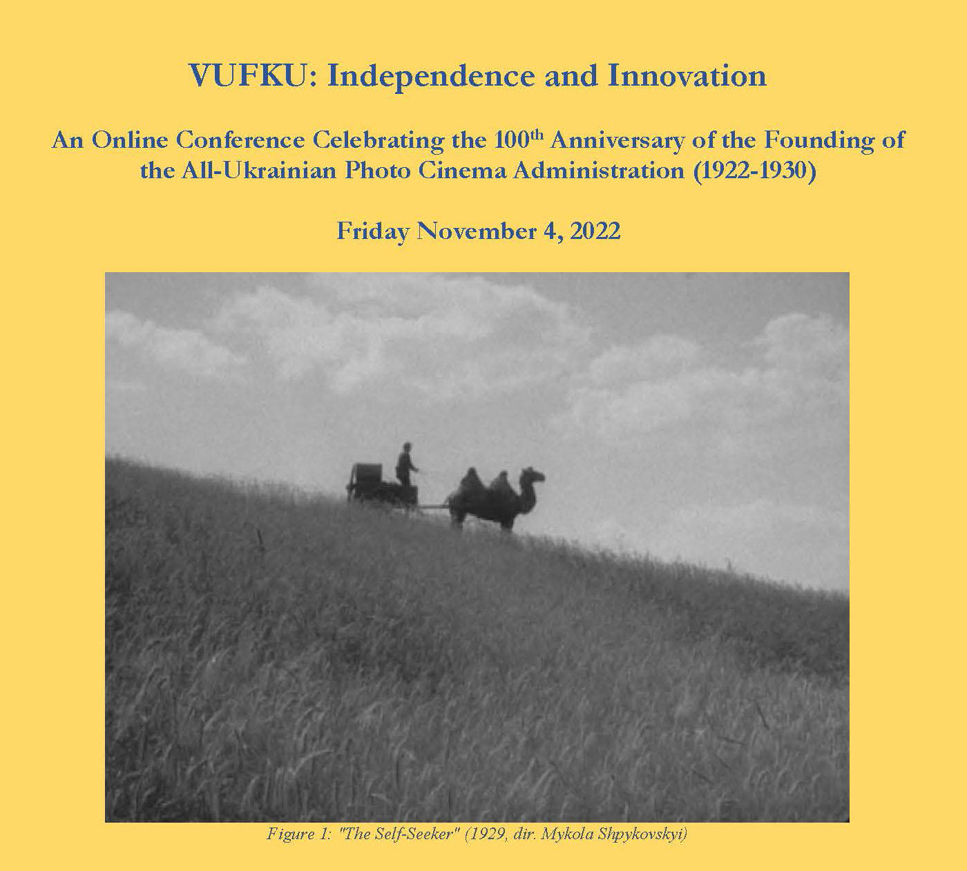 The poster for the VUFKU event shows a black-and-white image of a man riding a camel-drawn carriage in a field. The text reads: "VUFKU: Independence and Innovation. An Online Conference Celebrating the 100th Anniversary of the Founding of the All-Ukrainian Photo Cinema Administrations (1922-1930). Friday November 4, 2022."